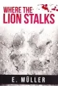 where-the-lion-stalks