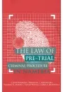the-law-of-pre-trial-criminal-procedure